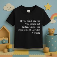 If You Don't Like Ne You Should Get Tested Funny Covid Toddler T-Shirt