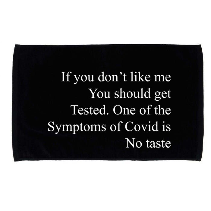 If You Don't Like Ne You Should Get Tested Funny Covid Microfiber Hand Towel