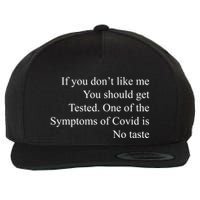 If You Don't Like Ne You Should Get Tested Funny Covid Wool Snapback Cap
