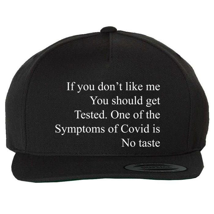 If You Don't Like Ne You Should Get Tested Funny Covid Wool Snapback Cap