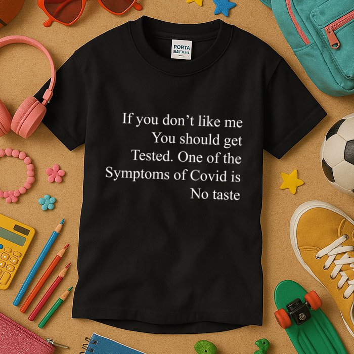 If You Don't Like Ne You Should Get Tested Funny Covid Kids T-Shirt