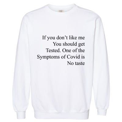 If You Don't Like Ne You Should Get Tested Funny Covid Garment-Dyed Sweatshirt