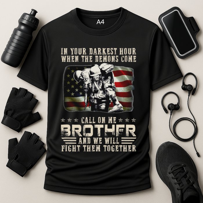 In Your Darkest Ho Ur When The Demons Come Call On Me Performance Shirt
