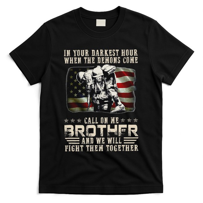 In Your Darkest Ho Ur When The Demons Come Call On Me T-Shirt