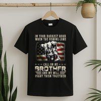 In Your Darkest Ho Ur When The Demons Come Call On Me T-Shirt