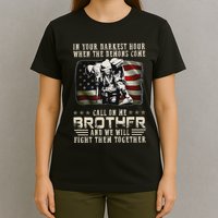 In Your Darkest Ho Ur When The Demons Come Call On Me T-Shirt