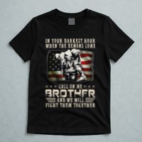 In Your Darkest Ho Ur When The Demons Come Call On Me T-Shirt