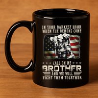 In Your Darkest Ho Ur When The Demons Come Call On Me 11oz C Handle Ceramic Mug