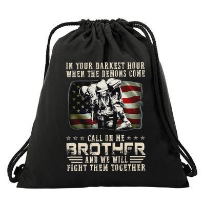 In Your Darkest Ho Ur When The Demons Come Call On Me Drawstring Bag