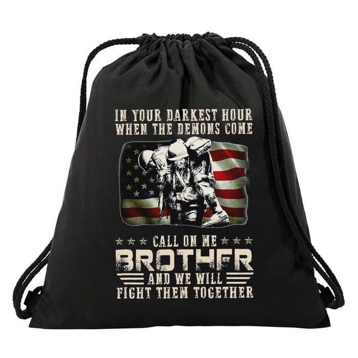 In Your Darkest Ho Ur When The Demons Come Call On Me Drawstring Bag