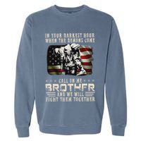 In Your Darkest Ho Ur When The Demons Come Call On Me Garment-Dyed Sweatshirt