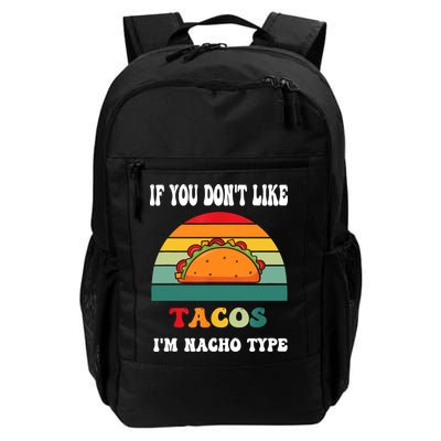 If You Don't Like Tacos I'm Nacho Type Cinco De Mayo Backpack