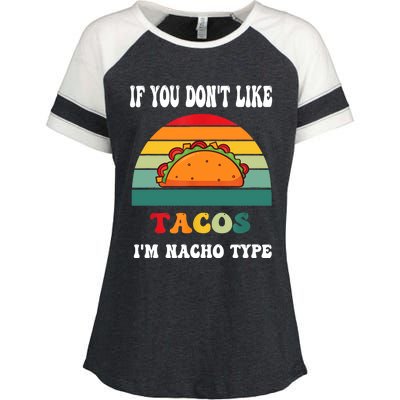 If You Don't Like Tacos I'm Nacho Type Cinco De Mayo Enza Ladies Jersey Colorblock Tee