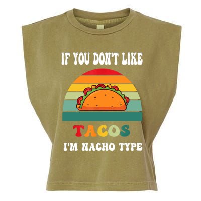 If You Don't Like Tacos I'm Nacho Type Cinco De Mayo Garment-Dyed Women's Muscle Tee