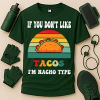 If You Don't Like Tacos I'm Nacho Type Cinco De Mayo Performance Shirt