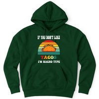 If You Don't Like Tacos I'm Nacho Type Cinco De Mayo Hoodie