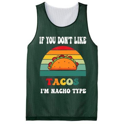 If You Don't Like Tacos I'm Nacho Type Cinco De Mayo Mesh Reversible Basketball Jersey Tank