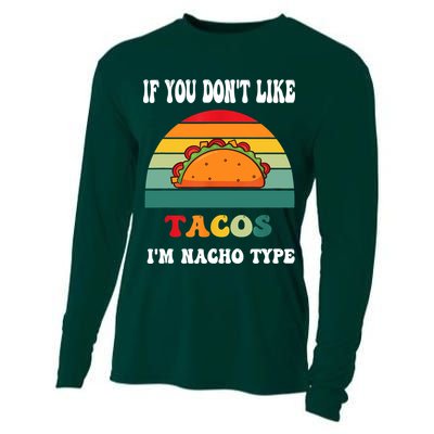 If You Don't Like Tacos I'm Nacho Type Cinco De Mayo Cooling Performance Long Sleeve Crew