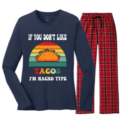 If You Don't Like Tacos I'm Nacho Type Cinco De Mayo Women's Long Sleeve Flannel Pajama Set 