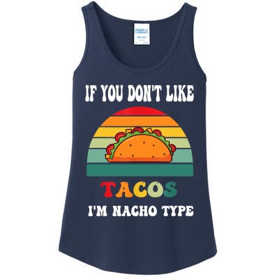 If You Don't Like Tacos I'm Nacho Type Cinco De Mayo Ladies Essential Tank