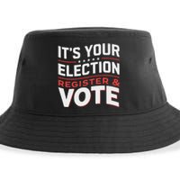 ItS Your Election Register To Vote Importance Sustainable Bucket Hat