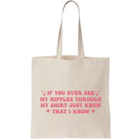 If You Ever See My Nipples Through My Just Bag