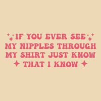 If You Ever See My Nipples Through My Just Zip Tote Bag