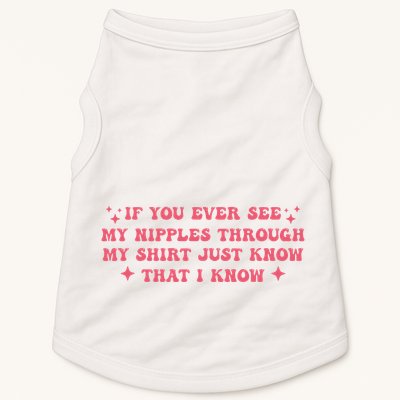If You Ever See My Nipples Through My Just Doggie Tank