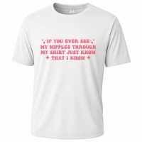 If You Ever See My Nipples Through My Just Performance Shirt
