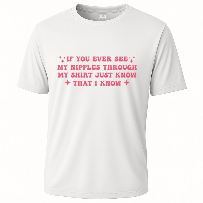If You Ever See My Nipples Through My Just Performance Shirt