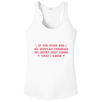 If You Ever See My Nipples Through My Just Ladies PosiCharge Competitor Racerback Tank