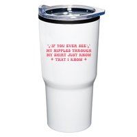 If You Ever See My Nipples Through My Just Tumbler