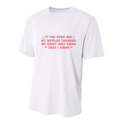 If You Ever See My Nipples Through My Just Youth Performance Sprint T-Shirt