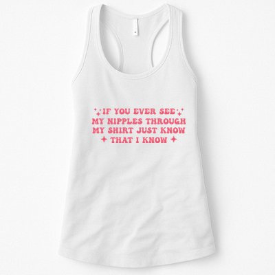 If You Ever See My Nipples Through My Just Womens Tank Top