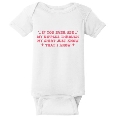 If You Ever See My Nipples Through My Just Baby Bodysuit