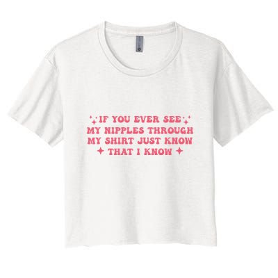 If You Ever See My Nipples Through My Just Crop Top