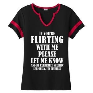 If Youre Flirting With Me Please Let Me Know Ladies Halftime Notch Neck Tee