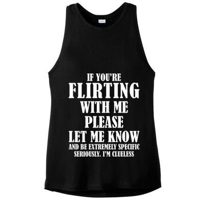 If Youre Flirting With Me Please Let Me Know Ladies PosiCharge Tri-Blend Wicking Tank
