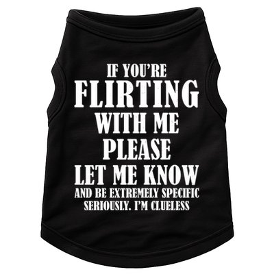 If Youre Flirting With Me Please Let Me Know Doggie Tank