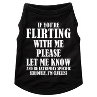 If Youre Flirting With Me Please Let Me Know Doggie Tank