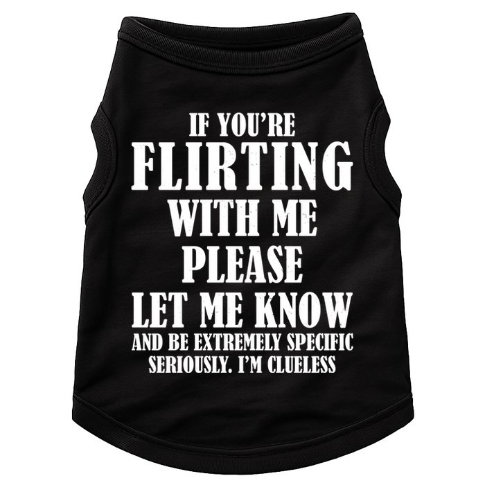 If Youre Flirting With Me Please Let Me Know Doggie Tank