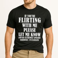 If Youre Flirting With Me Please Let Me Know Performance Shirt