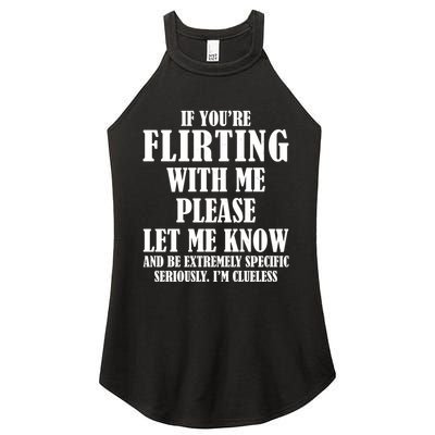 If Youre Flirting With Me Please Let Me Know Women's Perfect Tri Rocker Tank