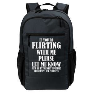 If Youre Flirting With Me Please Let Me Know Daily Commute Backpack