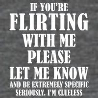 If Youre Flirting With Me Please Let Me Know Flatbill Hat