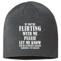 If Youre Flirting With Me Please Let Me Know Sustainable Beanie