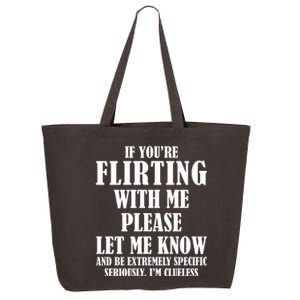 If Youre Flirting With Me Please Let Me Know 25L Jumbo Tote