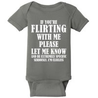 If Youre Flirting With Me Please Let Me Know Baby Bodysuit