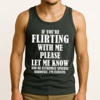 If Youre Flirting With Me Please Let Me Know Tank Top
