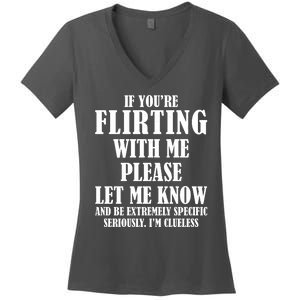 If Youre Flirting With Me Please Let Me Know Women's V-Neck T-Shirt